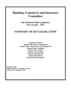 Banking, Commerce and Insurance Committee One Hundred Third Legislature First Session – 2013  SUMMARY OF 2013 LEGISLATION