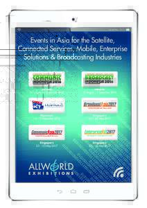 Issued MayEvents in Asia for the Satellite, Connected Services, Mobile, Enterprise Solutions & Broadcasting Industries