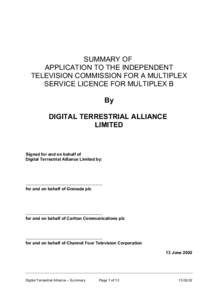 SUMMARY OF APPLICATION TO THE INDEPENDENT TELEVISION COMMISSION FOR A MULTIPLEX SERVICE LICENCE FOR MULTIPLEX B By DIGITAL TERRESTRIAL ALLIANCE