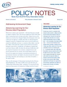 POLICY NOTES News from the ETS Policy Information Center Volume 18, Number 2	  Policy Evaluation & Research Center