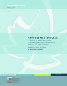 Canadian Centre for Policy Alternatives September 2014 Making Sense of the CETA An Analysis of the Final Text of the Canada-European Union Comprehensive