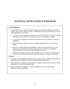 NATIONAL INTELLIGENCE PROGRAM Funding Highlights: • Provides $45.6 billion in base discretionary funding for the National Intelligence Program to support national security goals and reflect a deliberative process to fo