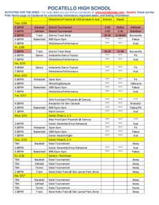 POCATELLO HIGH SCHOOL ACTIVITIES FOR THE WEEK - For more detail you can find our schedules on www.schedulestar.com - Seniors Check out the Poky Senior page on Facebook for scholarship information, important dates, and te