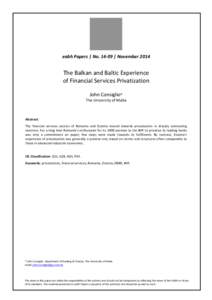   eabh	
  Papers	
  |	
  No.	
  14-­‐09	
  |	
  November	
  2014	
   The	
  Balkan	
  and	
  Baltic	
  Experience	
  	
   of	
  Financial	
  Services	
  Privatization	
   	
  