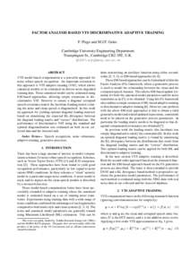 FACTOR ANALYSIS BASED VTS DISCRIMINATIVE ADAPTIVE TRAINING F. Flego and M.J.F. Gales Cambridge University Engineering Department Trumpington St., Cambridge CB2 1PZ, U.K. {ff257,mjfg}@eng.cam.ac.uk