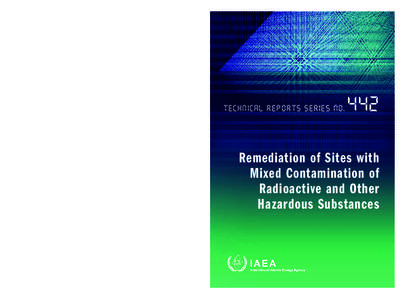 D442_CovI-IV.indd 1  Remediation of Sites with Mixed Contamination of Radioactive and Other Hazardous Substances INTERNATIONAL ATOMIC ENERGY AGENCY VIENNA