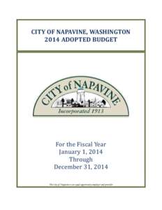 CITY OF NAPAVINE, WASHINGTON 2014 ADOPTED BUDGET For the Fiscal Year January 1, 2014 Through