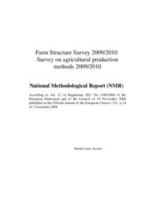 Farm Structure Survey[removed]Survey on agricultural production methods[removed]National Methodological Report (NMR) According to Art. 12 of Regulation (EC) No[removed]of the European Parliament and of the Council 