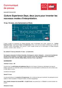 mercredi 25 février[removed]Culture Experience Days, deux jours pour inventer les nouveaux modes d’interprétation. 13 au 15 mars, à la Cartonnerie à Paris