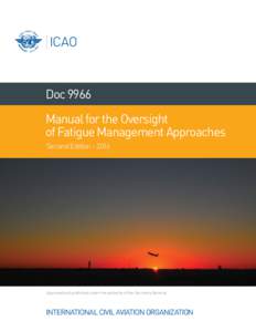 Doc 9966 Manual for the Oversight of Fatigue Management Approaches Second EditionApproved and published under the authority of the Secretary General