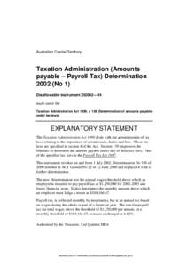 Australian Capital Territory  Taxation Administration (Amounts payable – Payroll Tax) Determination[removed]No 1) Disallowable instrument DI2002—94