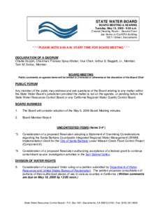 STATE WATER BOARD BOARD MEETING & HEARING Tuesday, May 19, [removed]:00 a.m. Coastal Hearing Room – Second Floor Joe Serna Jr./Cal/EPA Building 1001 I Street, Sacramento