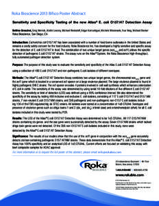 Roka Bioscience 2013 Bifsco Poster Abstract Sensitivity and Specificity Testing of the new Atlas® E. coli O157:H7 Detection Assay Bettina Groschel, Greg Merrick, Kristin Livezey, Michael Reshatoff, Edgar Kamantigue, Mic