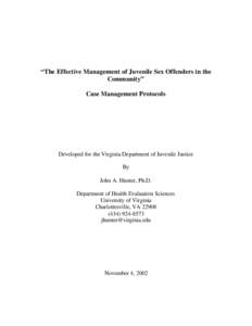 “The Effective Management of Juvenile Sex Offenders in the Community” Case Management Protocols Developed for the Virginia Department of Juvenile Justice By