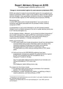 Expert Advisory Group on AIDS Providing expert scientific advice on HIV Change to recommended regimen for post-exposure prophylaxis (PEP) EAGA was asked to review its recommended regimen for occupational postexposure pro