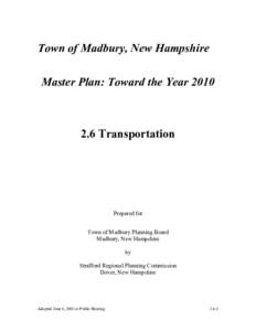 Town of Madbury, New Hampshire Master Plan: Toward the Year[removed]Transportation  Prepared for