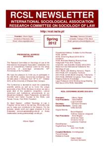 RCSL NEWSLETTER  INTERNATIONAL SOCIOLOGICAL ASSOCIATION RESEARCH COMMITTEE ON SOCIOLOGY OF LAW http://rcsl.iscte.pt/ President: Vittorio Olgiati