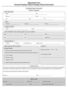Registration Form Personal Training / Partner Training / Fitness Assessment Colorado State University Fitness Program  Client Information