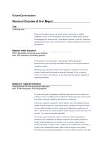 Future Construction Structure/ Overview of Brief Report Title Title long form: Parameters for quality assurance of barrier-reduced construction in existing residential contexts for the Development Loan Corporation (KfW) 