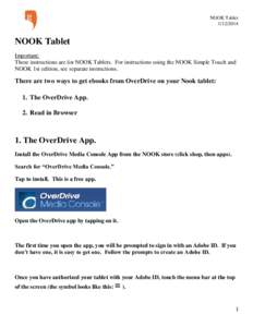 NOOK Tablet[removed]NOOK Tablet Important: These instructions are for NOOK Tablets. For instructions using the NOOK Simple Touch and