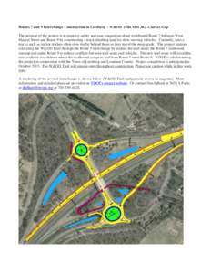 Routes 7 and 9 Interchange Construction in Leesburg – W&OD Trail MM 38.5 Clarkes Gap The purpose of the project is to improve safety and ease congestion along westbound Route 7 between West Market Street and Route 9 by