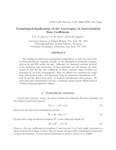 NASA LAW, February 14-16, 2006, UNLV, Las Vegas  Cosmological Implications of the Uncertainty in Astrochemical Rate Coefficients S. C. O. Glover1,2 , D. W. Savin3 , and A.-K. Jappsen2 1