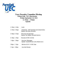 Users Executive Committee Meeting Wilson Hall, 7XO (Racetrack) Friday September 14, [removed]:30am – 3:00pm Agenda