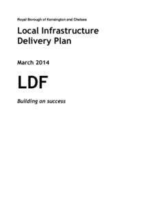 Royal Borough of Kensington and Chelsea  Local Infrastructure Delivery Plan March 2014