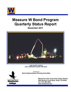 Measure W Bond Program Quarterly Status Report December 2011 LAKE COUNTY CENTER EARLY MORNING FOUNDATION POUR
