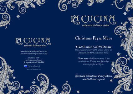 Christmas Fayre Menu £12.95 Lunch / £17.95 Dinner www.lacucinabridgeofallan.co.uk [removed[removed]