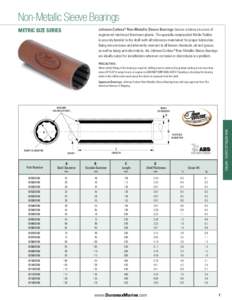 Non-Metallic Sleeve Bearings Johnson Cutless ® Non-Metallic Sleeve Bearings feature a dense structure of engineered reinforced thermoset plastic. The specially compounded Nitrile Rubber is securely bonded to the shell w