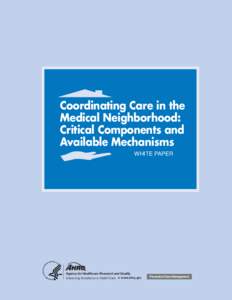 Coordinating Care in the Medical Neighborhood: Critical Components and Available Mechanisms