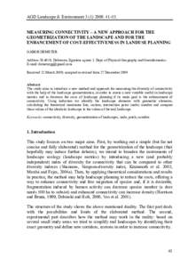 AGD Landscape & Environment55.  MEASURING CONNECTIVITY – A NEW APPROACH FOR THE GEOMETRIZATION OF THE LANDSCAPE AND FOR THE ENHANCEMENT OF COST-EFFECTIVENESS IN LANDUSE PLANNING GÁBOR DEMETER