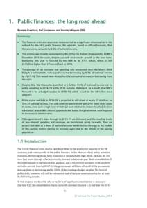 1. Public finances: the long road ahead Rowena Crawford, Carl Emmerson and Soumaya Keynes (IFS) Summary •