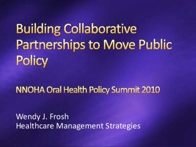 Wendy J. Frosh Healthcare Management Strategies Political Parties Unions Professional Associations