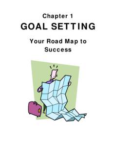 Chapter 1  GOAL SETTING Your Road Map to Success