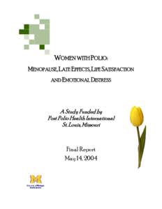 Middle age / Menstrual cycle / Endocrinology / Health / Hot flash / Hormone replacement therapy / Post-polio syndrome / The Million Women Study / Post-Polio Health International / Menopause / Medicine / Poliomyelitis