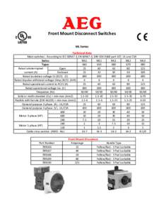 Front Mount Disconnect Switches ML Series Technical data Main switches - According to IEC, EN, DIN VDE 0660 part 107, UL and CSA Series ML1