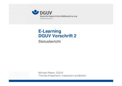 Steckbrief zum WBT „Vorschrift 2“  E-Learning DGUV Vorschrift 2 Statusbericht