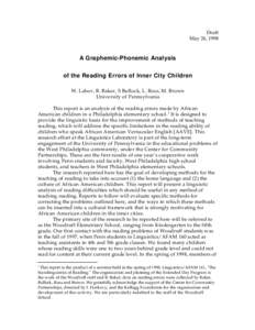 Draft May 26, 1998 A Graphemic-Phonemic Analysis of the Reading Errors of Inner City Children W. Labov, B. Baker, S Bullock, L. Ross, M. Brown