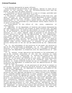 Criminal Procedure § 2.10 Persons designated as peace officers. Notwithstanding the provisions of any general, special or local law or charter to the contrary, only the following persons shall have the powers of, and sh