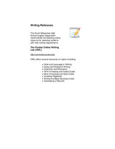 Writing Reference The South Milwaukee High School English Department recommends the following online resource for assisting students with their writing requirements.