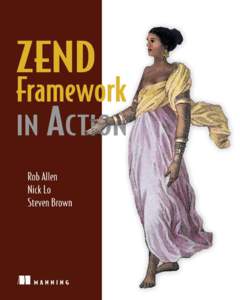 Zend Framework in Action by Rob Allen Nick Lo Steven Brown Chapter 2