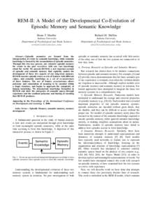 REM-II: A Model of the Developmental Co-Evolution of Episodic Memory and Semantic Knowledge Shane T. Mueller Richard M. Shiffrin