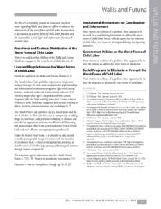 For the 2012 reporting period, no assessment has been made regarding Wallis and Futuna’s efforts to advance the elimination of the worst forms of child labor because there is no evidence of a worst forms of child labo