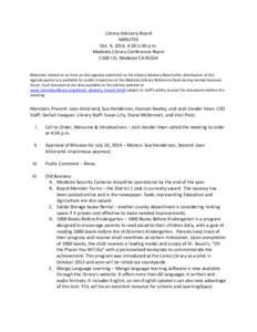 Library Advisory Board MINUTES Oct. 9, 2014, 4:30-5:30 p.m. Modesto Library Conference Room 1500 I St, Modesto CAMaterials related to an item on this agenda submitted to the Library Advisory Board after distributi