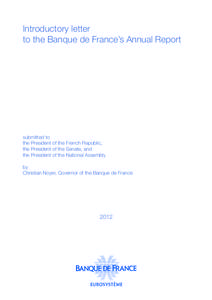 Introductory letter to the Banque de France’s Annual Report submitted to the President of the French Republic, the President of the Senate, and