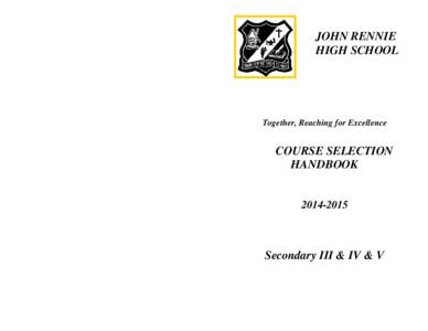 JOHN RENNIE HIGH SCHOOL Together, Reaching for Excellence  COURSE SELECTION
