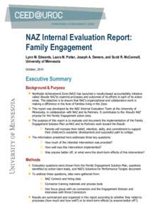 NORTHSIDE ACHIEVEMENT ZONE  NAZ Internal Evaluation Report: Family Engagement Lynn M. Edwards, Laura M. Potter, Joseph A. Demers, and Scott R. McConnell, University of Minnesota