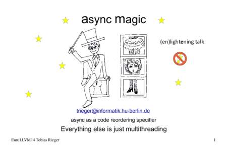 async magic (en)lightening talk [removed] async as a code reordering specifier